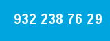 932 238 76 29